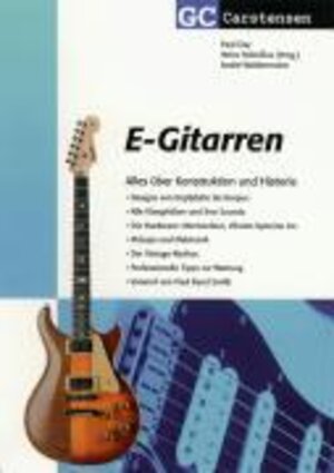 E-Gitarren: Alles über Konstruktion und Historie