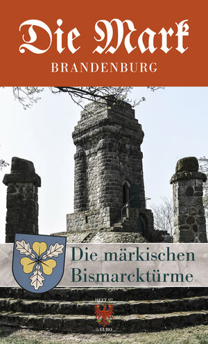 Buchcover Die märkischen Bismarcktürme | Achim Engelberg | EAN 9783910134713 | ISBN 3-910134-71-8 | ISBN 978-3-910134-71-3