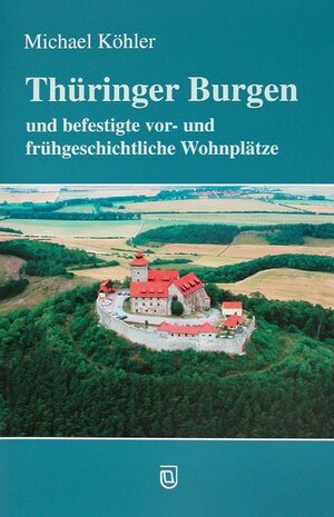 Buchcover Thüringer Burgen | Michael Köhler | EAN 9783910141964 | ISBN 3-910141-96-X | ISBN 978-3-910141-96-4