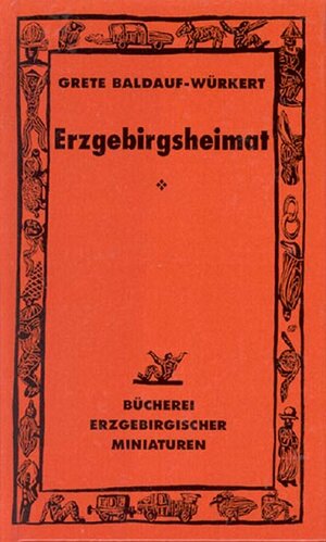 Buchcover Erzgebirgsheimat | G Baldauf-Würkert | EAN 9783910148963 | ISBN 3-910148-96-4 | ISBN 978-3-910148-96-3