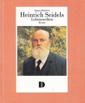 Buchcover Heinrich Seidels Lebenswelten | Jürgen Borchert | EAN 9783910150409 | ISBN 3-910150-40-3 | ISBN 978-3-910150-40-9