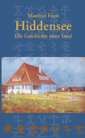 Buchcover Hiddensee - Die Geschichte einer Insel | Manfred Faust | EAN 9783910150676 | ISBN 3-910150-67-5 | ISBN 978-3-910150-67-6