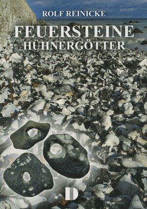 Buchcover Feuersteine, Hühnergötter | Rolf Reinicke | EAN 9783910150782 | ISBN 3-910150-78-0 | ISBN 978-3-910150-78-2