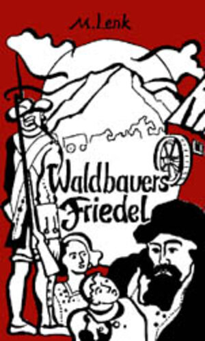 Buchcover Waldbauers Friedel | Margarete Lenk | EAN 9783910153172 | ISBN 3-910153-17-8 | ISBN 978-3-910153-17-2