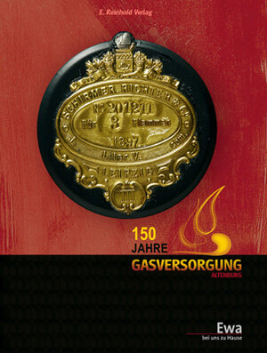 Buchcover 150 Jahre Gasversorgung Altenburg  | EAN 9783910166981 | ISBN 3-910166-98-9 | ISBN 978-3-910166-98-1