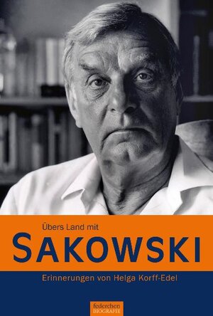 Buchcover Übers Land mit Sakowski | Helga Korff-Edel | EAN 9783910170667 | ISBN 3-910170-66-8 | ISBN 978-3-910170-66-7