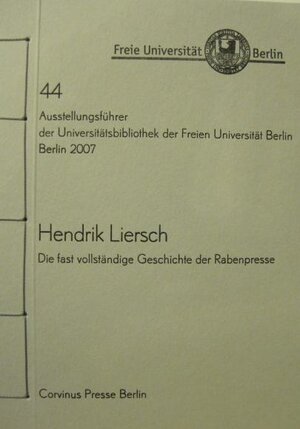 Buchcover Die fast vollständige Geschichte der Rabenpresse | Hendrik Liersch | EAN 9783910172999 | ISBN 3-910172-99-7 | ISBN 978-3-910172-99-9