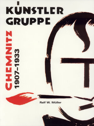 Buchcover Künstler Gruppe Chemnitz 1907-1933 | Ralf W Müller | EAN 9783910186453 | ISBN 3-910186-45-9 | ISBN 978-3-910186-45-3