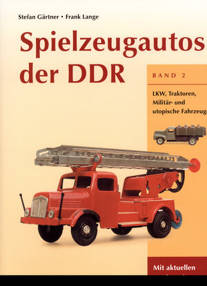 Buchcover Spielzeugautos der DDR / Spielzeugautos der DDR, Band 2 | Stefan Gärtner | EAN 9783910186491 | ISBN 3-910186-49-1 | ISBN 978-3-910186-49-1