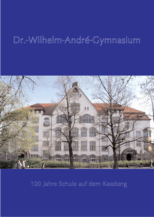 Buchcover Dr.-Wilhelm-André-Gymnasium  | EAN 9783910186705 | ISBN 3-910186-70-X | ISBN 978-3-910186-70-5