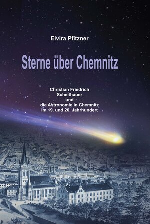 Buchcover Sterne über Chemnitz | Elvira Pfitzner | EAN 9783910186903 | ISBN 3-910186-90-4 | ISBN 978-3-910186-90-3