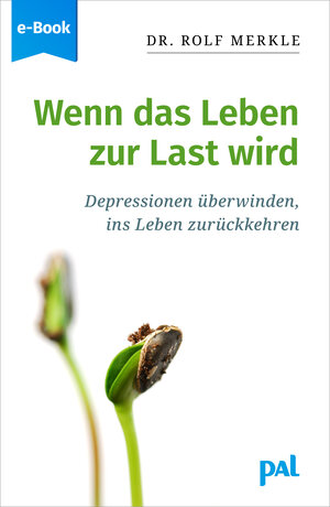 Buchcover Wenn das Leben zur Last wird | Rolf Merkle | EAN 9783910253575 | ISBN 3-910253-57-1 | ISBN 978-3-910253-57-5