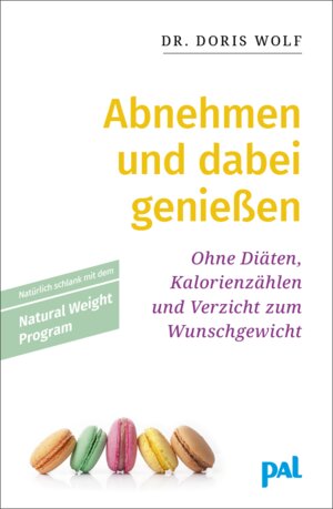 Buchcover Abnehmen und dabei genießen mit dem Natural Weight Program | Doris Wolf | EAN 9783910253582 | ISBN 3-910253-58-X | ISBN 978-3-910253-58-2