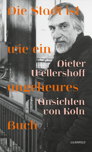 Buchcover Die Stadt ist wie ein ungeheures Buch | Dieter Wellershoff | EAN 9783910266117 | ISBN 3-910266-11-8 | ISBN 978-3-910266-11-7
