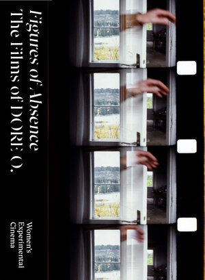 Buchcover Figures of Absence. The Films of DORE O.  | EAN 9783910298064 | ISBN 3-910298-06-0 | ISBN 978-3-910298-06-4