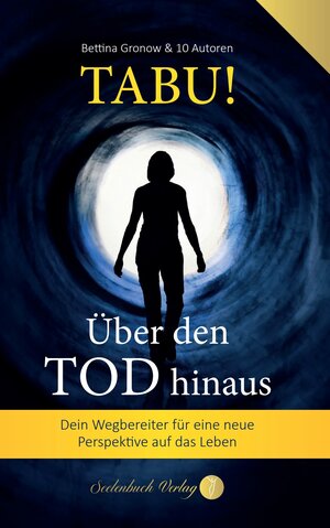 Buchcover Tabu! Über den Tod hinaus | Gronow Bettina | EAN 9783910337169 | ISBN 3-910337-16-3 | ISBN 978-3-910337-16-9
