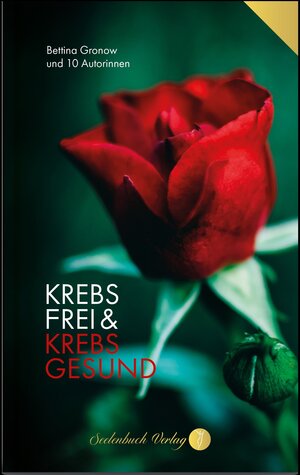Buchcover Krebsfrei & Krebsgesund | Gronow Bettina | EAN 9783910337695 | ISBN 3-910337-69-4 | ISBN 978-3-910337-69-5