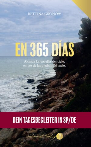 Buchcover En 365 Días - Dein Tagesbegleiter in spanisch / deutsch | Bettina Gronow | EAN 9783910337817 | ISBN 3-910337-81-3 | ISBN 978-3-910337-81-7