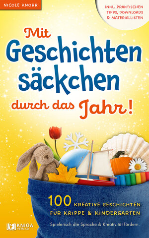 Buchcover Mit Geschichtensäckchen durch das Jahr! | Knorr Nicole | EAN 9783910385115 | ISBN 3-910385-11-7 | ISBN 978-3-910385-11-5