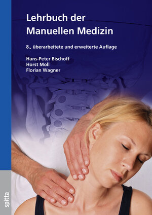 Buchcover Lehrbuch der Manuellen Medizin | Hans-Peter Bischoff | EAN 9783910397095 | ISBN 3-910397-09-3 | ISBN 978-3-910397-09-5