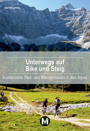 Buchcover Unterwegs auf Bike und Steig | Dieter Appel | EAN 9783910425163 | ISBN 3-910425-16-X | ISBN 978-3-910425-16-3