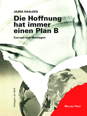 Buchcover Die Hoffnung hat immer einen Plan B | Jazra Khaleed | EAN 9783910431034 | ISBN 3-910431-03-8 | ISBN 978-3-910431-03-4