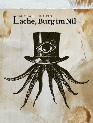 Buchcover Lache, Burg im Nil | Michael Bulgrin | EAN 9783910431799 | ISBN 3-910431-79-8 | ISBN 978-3-910431-79-9