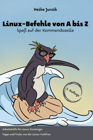 Buchcover Linux-Befehle von A bis Z | Heike Jurzik | EAN 9783910462007 | ISBN 3-910462-00-6 | ISBN 978-3-910462-00-7