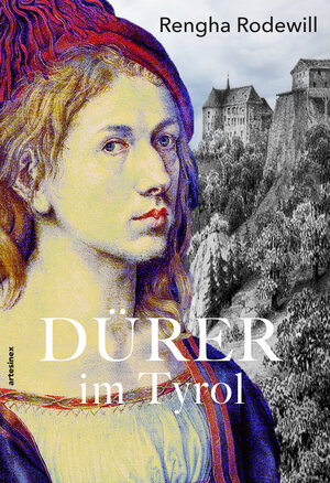 Buchcover Dürer im Tyrol | Rengha Rodewill | EAN 9783910471948 | ISBN 3-910471-94-3 | ISBN 978-3-910471-94-8