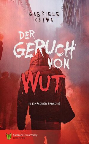 Buchcover Der Geruch von Wut | Gabriele Clima | EAN 9783910531284 | ISBN 3-910531-28-8 | ISBN 978-3-910531-28-4