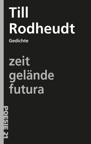 Buchcover zeit gelände futura | Till Rodheudt | EAN 9783910597037 | ISBN 3-910597-03-3 | ISBN 978-3-910597-03-7