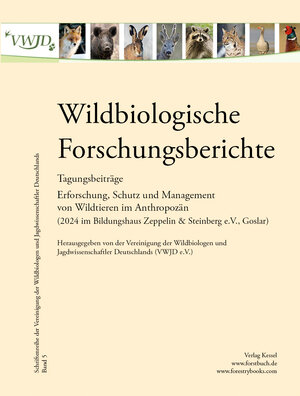 Buchcover Wildbiologische Forschungsberichte Band 5  | EAN 9783910611177 | ISBN 3-910611-17-6 | ISBN 978-3-910611-17-7