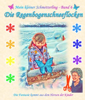 Buchcover Die Regenbogenschneeflocken | Axel Burnier | EAN 9783910668058 | ISBN 3-910668-05-4 | ISBN 978-3-910668-05-8