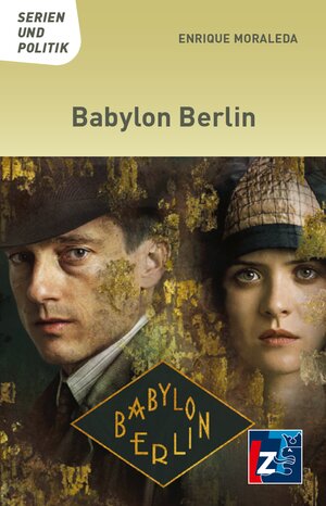 Buchcover Babylon Berlin | Enrique Moraleda | EAN 9783910740143 | ISBN 3-910740-14-6 | ISBN 978-3-910740-14-3