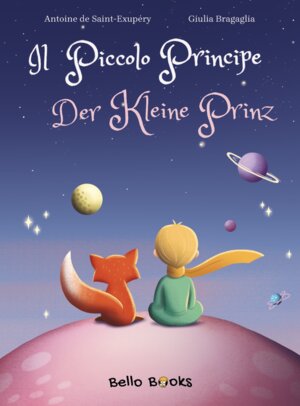 Buchcover Il Piccolo Principe - Der Kleine Prinz | Antoine de Saint-Exupéry | EAN 9783910763036 | ISBN 3-910763-03-0 | ISBN 978-3-910763-03-6