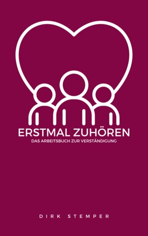 Buchcover ERSTMAL ZUHÖREN | Dirk Stemper | EAN 9783910816060 | ISBN 3-910816-06-1 | ISBN 978-3-910816-06-0
