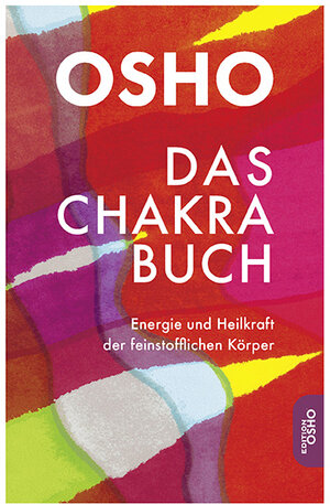 Buchcover Das Chakra Buch | Osho | EAN 9783910856004 | ISBN 3-910856-00-4 | ISBN 978-3-910856-00-4