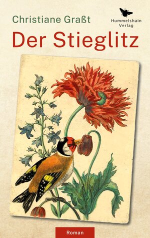 Buchcover Der Stieglitz | Christiane Graßt | EAN 9783910971097 | ISBN 3-910971-09-1 | ISBN 978-3-910971-09-7