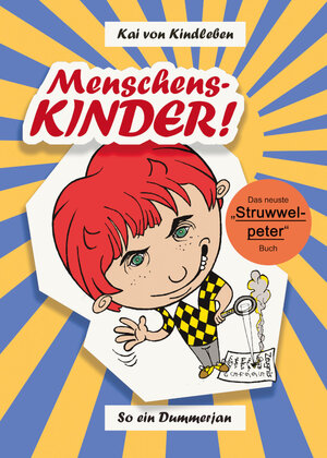Buchcover Menschenskinder! | Kai von Kindleben | EAN 9783910993112 | ISBN 3-910993-11-7 | ISBN 978-3-910993-11-2