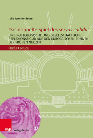 Buchcover Das doppelte Spiel des „servus callidus“ | Julia Jennifer Beine | EAN 9783911065092 | ISBN 3-911065-09-4 | ISBN 978-3-911065-09-2