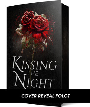 Buchcover Kissing the Night | Annie Waye | EAN 9783911068123 | ISBN 3-911068-12-3 | ISBN 978-3-911068-12-3