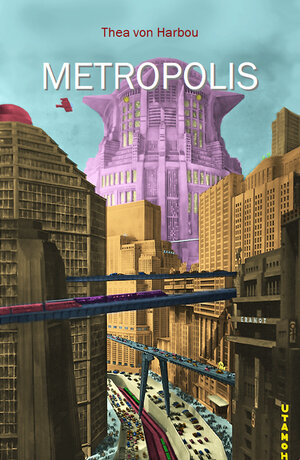 Buchcover Metropolis | Thea von Harbou | EAN 9783911230087 | ISBN 3-911230-08-7 | ISBN 978-3-911230-08-7