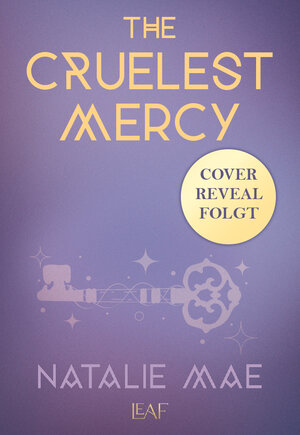 Buchcover The Cruelest Mercy | Natalie Mae | EAN 9783911244213 | ISBN 3-911244-21-5 | ISBN 978-3-911244-21-3