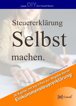 Buchcover Steuererklärung selbst machen | Sarah Czarnowski | EAN 9783911260107 | ISBN 3-911260-10-5 | ISBN 978-3-911260-10-7