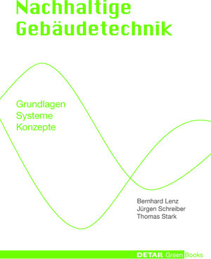 Buchcover Detail Green Books: Nachhaltige Gebäudetechnik | Bernhard Lenz | EAN 9783920034348 | ISBN 3-920034-34-1 | ISBN 978-3-920034-34-8