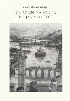 Buchcover Die Rolin-Madonna des Jan van Eyck | Heinz Roosen-Runge | EAN 9783920153193 | ISBN 3-920153-19-7 | ISBN 978-3-920153-19-3