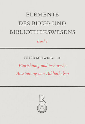 Buchcover Einrichtung und technische Ausstattung von Bibliotheken | Peter Schweigler | EAN 9783920153667 | ISBN 3-920153-66-9 | ISBN 978-3-920153-66-7