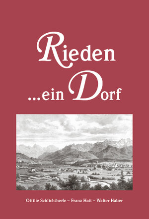 Buchcover Rieden ...ein Dorf | Ottilie Schlichtherle | EAN 9783920269795 | ISBN 3-920269-79-9 | ISBN 978-3-920269-79-5