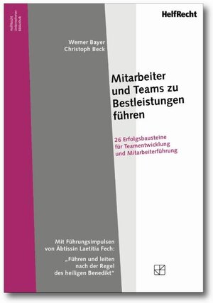 Buchcover Mitarbeiter und Teams zu Bestleistungen führen | Werner Bayer | EAN 9783920400747 | ISBN 3-920400-74-7 | ISBN 978-3-920400-74-7