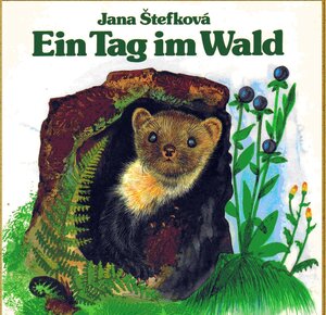 Buchcover Ein Tag im Wald | Jana Stefkova | EAN 9783920564418 | ISBN 3-920564-41-3 | ISBN 978-3-920564-41-8